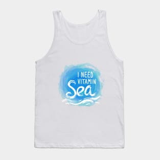 I need Vitamin Sea (2) Tank Top